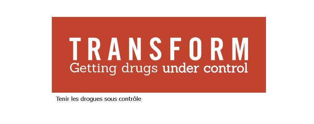 TRANSFORM tenir les drogues sous controle